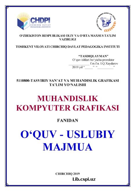 Muhandislik kompyuter grafikasi 3 kurs uchun
