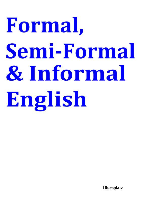 Formal Seni-formal & Informal Engilish