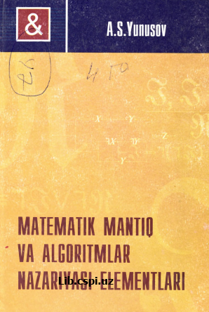 MATEMATIK MANTIQ VA ALGORITMLAR NAZARIYASI ELEMENTLARI